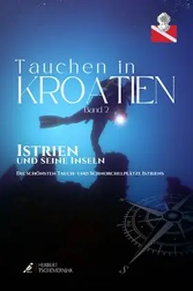 Tschemernjak / Goldschmidt / Mittermayer |  Tauchen in Kroatien - Band II - Istrien | eBook | Sack Fachmedien