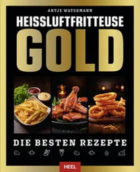 Watermann |  Heißluftfritteuse Gold | eBook | Sack Fachmedien