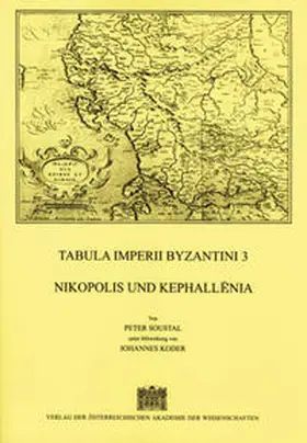 Soustal / Koder / Hunger | Tabula Imperii Byzantini / Nikopolis und Kephallenia | Buch | 978-3-7001-0399-8 | sack.de