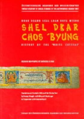 Wangdu / Diemberger / Hazod |  Ngag Dbang Skal Ldan Rgya Mtsho Shel Dkar Chos Byung /History of the "White Crystal" | Buch |  Sack Fachmedien