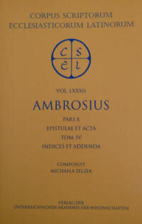 Zelzer / Krestan |  Sancti Ambrosi opera pars X: Epistulae et Acta | Buch |  Sack Fachmedien