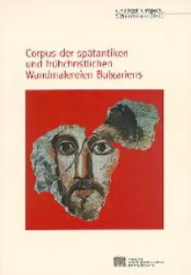  Corpus der spätantiken und frühchristlichen Wandmalereien Bulgariens | Buch |  Sack Fachmedien