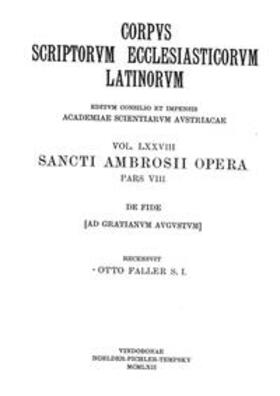 Faller |  Sancti Ambrosii opera, pars octava: De fide (Ad gratianum Augustum) | Buch |  Sack Fachmedien