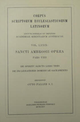 Faller |  Sancti Ambrosi opera, pars nona: De spiritu sancto libri tres, De incarnationis dominicae sacramento | Buch |  Sack Fachmedien
