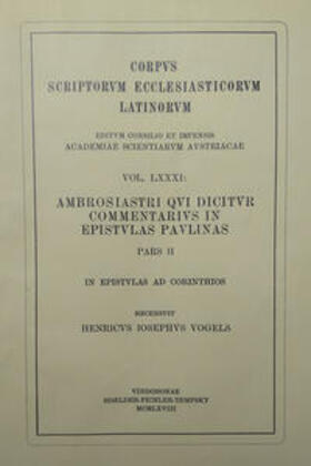 Vogels |  Ambrosiastri qui dicitur commentarius in epistulas Paulinas, pars secunda: In epistulas ad Corinthios | Buch |  Sack Fachmedien