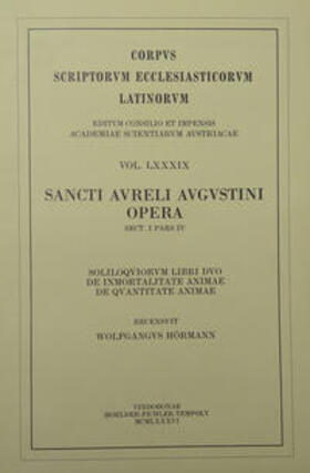 Hörmann |  Augustinus. Soliloquiorum libri duo, De inmortalitate animae, De quantitate animae | Buch |  Sack Fachmedien