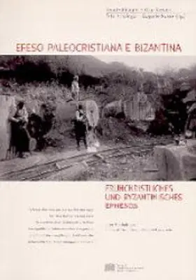 Pillinger / Kresten / Krinzinger | Efeso paleocristiana e bizantina /Frühchristliches und byzantinisches Ephesos | Buch | 978-3-7001-2862-5 | sack.de