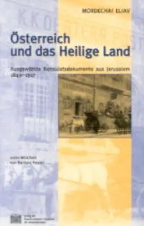 Eliav |  Fontes rerum Austriacarum. Österreichische Geschichtsquellen / 2. Abteilung. Diplomata et Acta / Österreich und das Heilige Land | Buch |  Sack Fachmedien