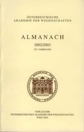 Österreichische Akademie d. Wissenschaften |  Almanach der Akademie der Wissenschaften / Almanach der philosophisch-historischen Klasse der Österreichischen Akademie der Wissenschaften Jahrgang 153 | Buch |  Sack Fachmedien