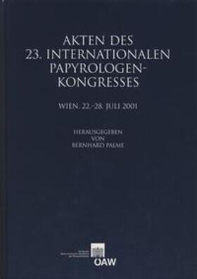 Palme |  Akten des 23. Internationalen Papyrologenkongresses | Buch |  Sack Fachmedien