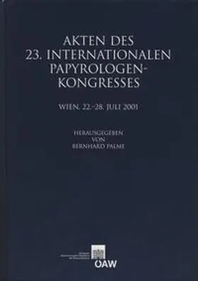 Palme |  Akten des 23. Internationalen Papyrologenkongresses | Buch |  Sack Fachmedien