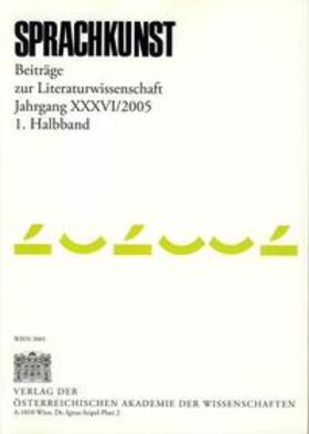 Foltinek / Höller |  Sprachkunst. Beiträge zur Literaturwissenschaft / Sprachkunst. Beiträge zur Literaturwissenschaft Jahrgang XXXVI/2005 1. Halbband | Buch |  Sack Fachmedien
