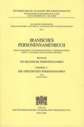 Fritz / Mayrhofer |  Iranisches Personennamenbuch / Iranisches Personennamenbuch Band 3 Neuiranische Personennamen Faszikel 3: Die Ossetischen Personennamen | Buch |  Sack Fachmedien