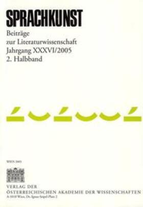 Foltinek / Höller |  Sprachkunst. Beiträge zur Literaturwissenschaft / Sprachkunst. Beiträge zur Literaturwissenschaft Jahrgang XXXVI/2005 2. Halbband | Buch |  Sack Fachmedien
