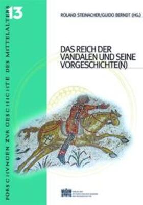 Berndt / Steinacher |  Das Reich der Vandalen und seine (Vor-)Geschichte | Buch |  Sack Fachmedien