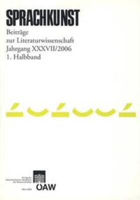 Foltinek / Höller |  Sprachkunst. Beiträge zur Literaturwissenschaft / Sprachkunst. Beiträge zur Literaturwissenschaft Jahrgang XXXVII/2006 1. Halbband | Buch |  Sack Fachmedien