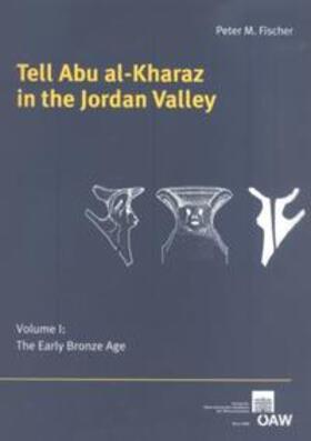 Fischer |  Tell Abu al-Kharaz in the Jordan Valley | Buch |  Sack Fachmedien