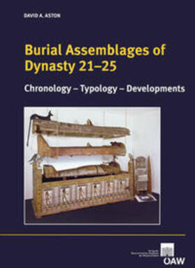 Aston |  Burial Assemblages of Dynasty 21-25 | Buch |  Sack Fachmedien