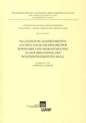 Glaßner / Kresten |  Neuzeitliche Handschriften aus dem Nachlass der Brüder Bernhard und Hieronymus Pez in der Bibliothek des Benediktinerstiftes Melk | Buch |  Sack Fachmedien