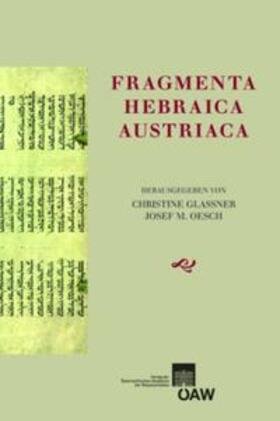 Glassner / Oesch |  Fragmenta Hebraica Austriaca | Buch |  Sack Fachmedien