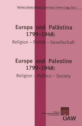 Haider-Wilson / Trimbur |  Europa und Palästina: 1799-1948: Religion-Politik-Gesellschaft Europe and Palestine: 1799-1948. Religion-Politics-Society | Buch |  Sack Fachmedien