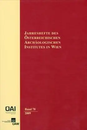 Österreichisches Archäologisches Institut in Wien |  Jahreshefte des Österreichischen Instituts in Wien / Jahreshefte des Österreichischen Archäologischen Institutes in Wien Band 78/2009 | Buch |  Sack Fachmedien