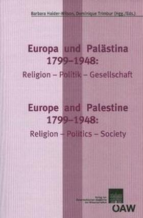 Haider-Wilson / Trimbur |  Europa und Palästina: 1799-1948: Religion-Politik-Gesellschaft Europe and Palestine: 1799-1848. Religion-Politics-Society | eBook | Sack Fachmedien