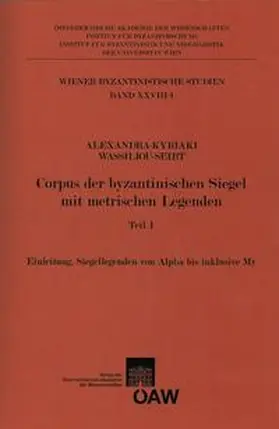 Wassiliou-Seibt |  Corpus der byzantinischen Siegel mit metrischen Legenden Teil 1 | Buch |  Sack Fachmedien