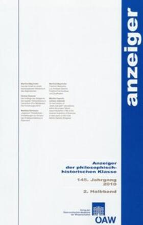 Österreichische Akademie d. Wissenschaften |  Anzeiger der philosophisch-historischen Klasse 145. Jahrgang  2. Halbband 2010 | eBook | Sack Fachmedien