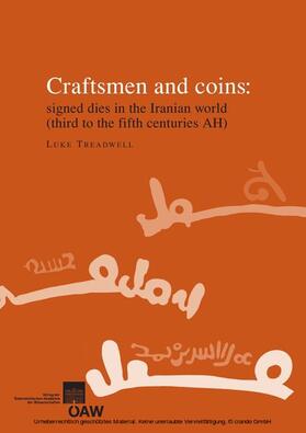 Treadwell |  Craftsmen and coins: signed dies in the Iranian world (third to the fifth centuries AH) | eBook | Sack Fachmedien