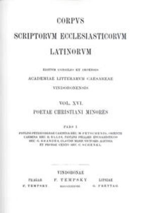 Petschenig / Ellis / Brandes |  Poetae Christani Minores. Pars I: Paulini Petricordiae carmina. Orientii carmina. Paulini Pellaei eucharisticos. Claudii Marii Victoris alethia et Probae cento | Buch |  Sack Fachmedien