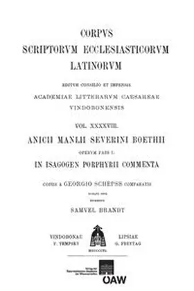 Brandt |  Anicii Manlii Severini Boethii operum, pars I: In Isagogen Porphyrii commenta | Buch |  Sack Fachmedien