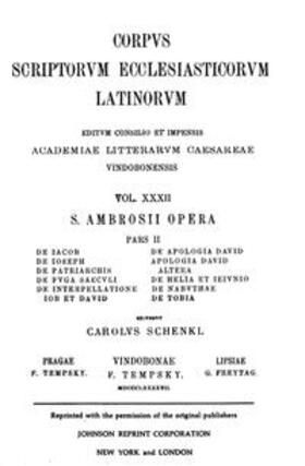 Schenkl |  Sancti Ambrosii opera, pars altera qua continentur libri De Iacob, De Ioseph, De patriarchis, De fuga saeculi, De interpellatione Iob et David, De apologia David, Apologia David altera, De Helia et ieiunio, De Nabuthae, De Tobia | Buch |  Sack Fachmedien