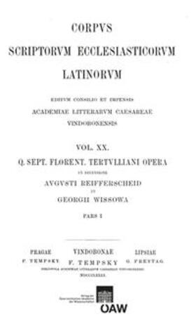 Reifferscheid / Wissowa |  Quinti Septimi Florentis Tertulliani opera. Pars I | Buch |  Sack Fachmedien