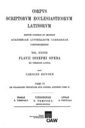 Boysen |  Flavii Iosephi opera ex versione latina antiqua, pars VI: De iudaeorum vetustate sive contra apionem, libri II | Buch |  Sack Fachmedien