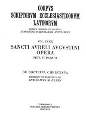 Green |  Sancti Aureli Augustini opera, sect. VI, pars VI: De doctrina christiana, Libri quattuor | Buch |  Sack Fachmedien