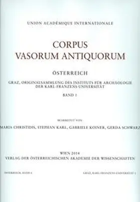  Corpus Vasorum Antiquorum Österreich. Graz, Originalsammlung des Instituts für Archäologie der Karl-Franzens-Universität, Band 1 | Buch |  Sack Fachmedien