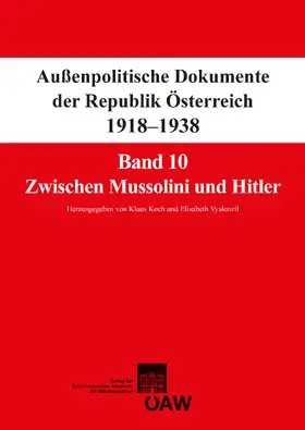 Koch / Suppan / Vyslonzil |  Fontes rerum Austriacarum. Österreichische Geschichtsquellen / Außenpolitische Dokumente der Republik Österreich 1918-1938 Band 10: Zwischen Mussolini und Hitler | eBook | Sack Fachmedien