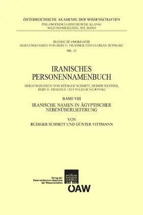 Schmitt / Vittmann / Eichner | Iranisches Personennamenbuch / Iranisches Personennamenbuch Band VIII: Iranische Namen in ägyptischer Nebenüberlieferung | E-Book | sack.de