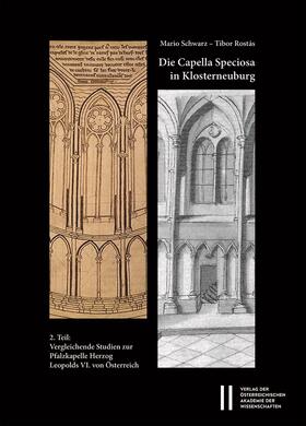 Schwarz / Rostás |  Die Capella Speciosa in Klosterneuburg | Buch |  Sack Fachmedien