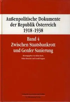 Koch / Rauscher / Suppan |  Außenpolitische Dokumente der Republik Österreich 1918 - 1938 Band 4 | Buch |  Sack Fachmedien