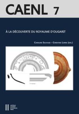 Sauvage / Lorre |  À la découverte du royaume d'Ougarit (Syrie du IIe millénaire) | Buch |  Sack Fachmedien