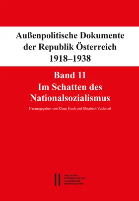 Koch / Vyslonzil |  Fontes rerum Austriacarum. Österreichische Geschichtsquellen / Außenpolitische Dokumente der Republik Österreich 1918 - 1938 Band 11 | eBook | Sack Fachmedien