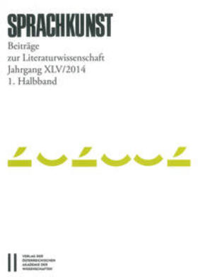 Rössner / Höller / Michaeel | Sprachkunst. Beiträge zur Literaturwissenschaft / Sprachkunst Jahrgang XLV/2014 02. Halbband | Buch | 978-3-7001-8107-1 | sack.de