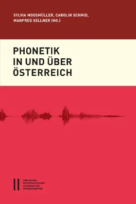 Moosmüller / Schmid / Sellner |  Phonetik in und über Österreich | eBook | Sack Fachmedien