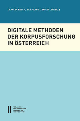 Resch / Dressler |  Digitale Methoden der Korpusforschung | eBook | Sack Fachmedien
