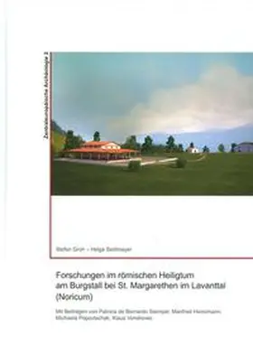 Groh / Sedlmayer |  Forschungen im römischen Heiligtum am Burgstall bei St. Margarethen in Lavanttal (Noricum) | Buch |  Sack Fachmedien