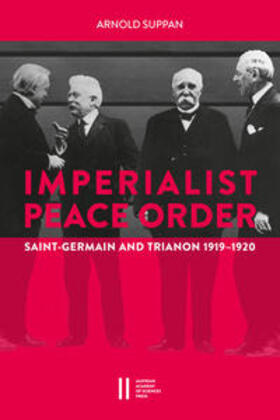 The Imperialist Peace Order in Central Europe: | Buch | 978-3-7001-8363-1 | sack.de