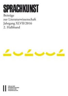 Rössner / Höller / Michaeel |  Sprachkunst. Beiträge zur Literaturwissenschaft / Sprachkunst Jahrgang XLVII/2016 2.Halbband | Buch |  Sack Fachmedien