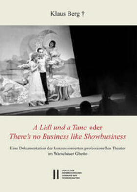 Berg |  Theatergeschichte Österreichs / "A Lidl und a Tanc" oder "There's no Business like Showbusiness" | Buch |  Sack Fachmedien